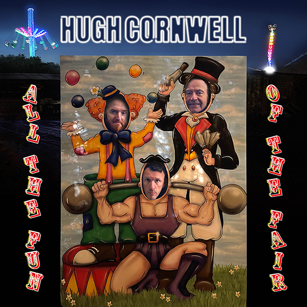 Hugh Cornwell - All The Fun Of The Fair